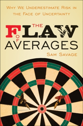 The Flaw of Averages The Flaw of Averages