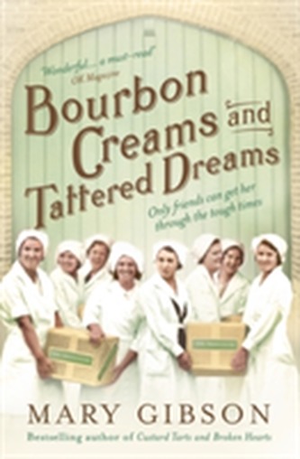 Bourbon Creams and Tattered Dreams