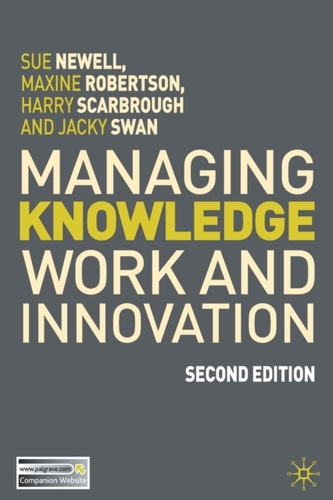 Managing Knowledge Work and Innovation