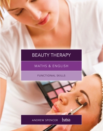 Maths & English for Beauty Therapy Maths & English for Beauty Therapy