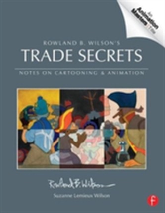 Rowland B. Wilson's Trade Secrets Rowland B. Wilson's Trade Secrets
