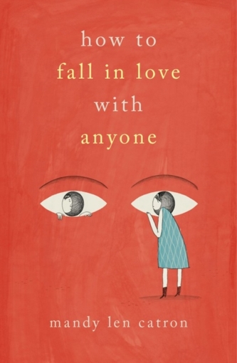 How to Fall in Love with Anyone: A Memoir in Essays
