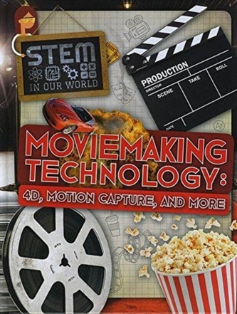 Moviemaking Technology: 4D, Motion Capture and More