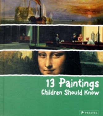 13 Paintings Children Should Know 13 Paintings Children Should Know