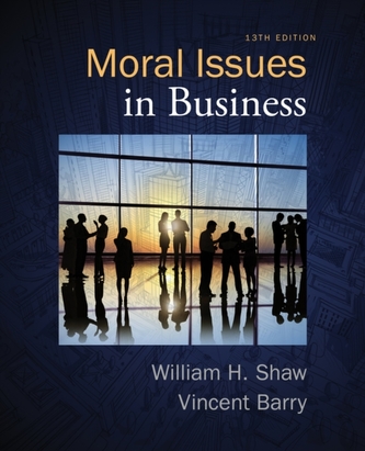 Moral Issues in Business Moral Issues in Business
