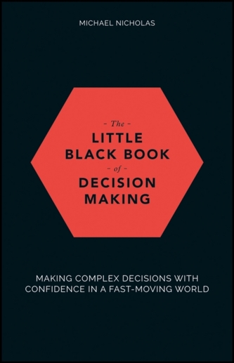The Little Black Book of Decision Making