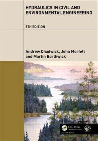 Hydraulics in Civil and Environmental Engineering, Fifth Edition Hydraulics in Civil and Environmental Engineering, Fifth Edition