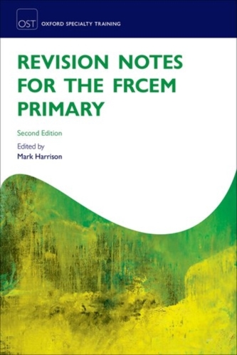 Revision Notes for the FRCEM Primary Revision Notes for the FRCEM Primary
