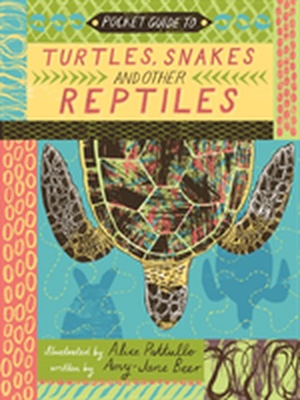 Pocket Guide to Turtles, Snakes and other Reptiles