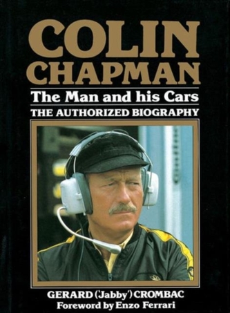 Colin Chapman: The Man and His Cars Colin Chapman: The Man and His Cars