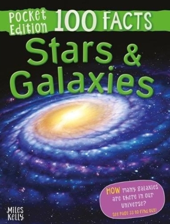 100 Facts Stars & Galaxies Pocket Edition 100 Facts Stars & Galaxies Pocket Edition