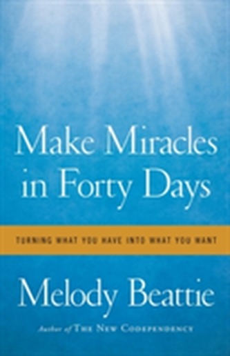 Make Miracles in Forty Days Make Miracles in Forty Days
