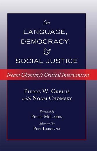 On Language, Democracy, and Social Justice On Language, Democracy, and Social Justice