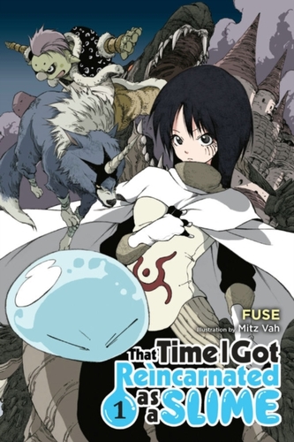 That Time I Got Reincarnated as a Slime, Vol. 1 That Time I Got Reincarnated as a Slime, Vol. 1