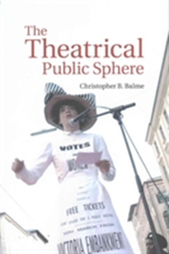 The Theatrical Public Sphere The Theatrical Public Sphere