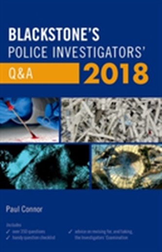 Blackstone's Police Investigators' Q&A 2018 Blackstone's Police Investigators' Q&A 2018