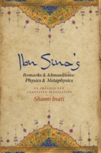 Ibn Sina's  Remarks and Admonitions:  Physics and  Metaphysics