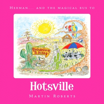 Herman and the Magical Bus to...HOTSVILLE