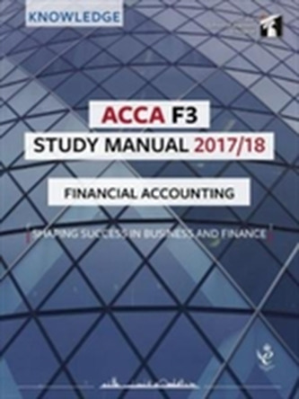 ACCA F3 Financial Accounting Study Manual ACCA F3 Financial Accounting Study Manual