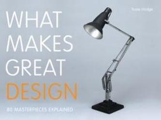 What Makes Great Design What Makes Great Design