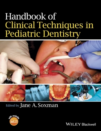 Handbook of Clinical Techniques in Pediatric Dentistry Handbook of Clinical Techniques in Pediatric Dentistry