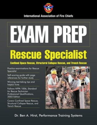 Exam Prep: Rescue Specialist-Confined Space Rescue, Structural Collapse Rescue, And Trench Rescue