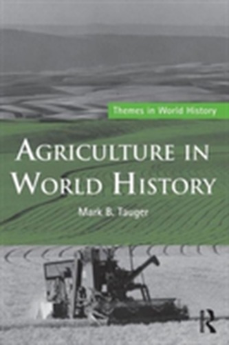 Agriculture in World History Agriculture in World History