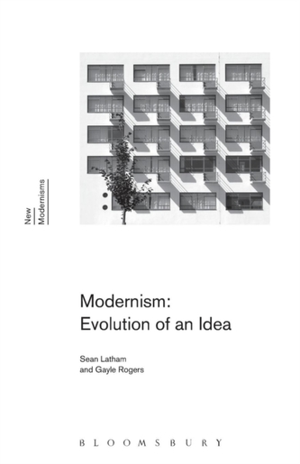 Modernism: Evolution of an Idea Modernism: Evolution of an Idea