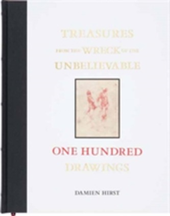 Treasures from the Wreck of the Unbelievable: One Hundred Drawings