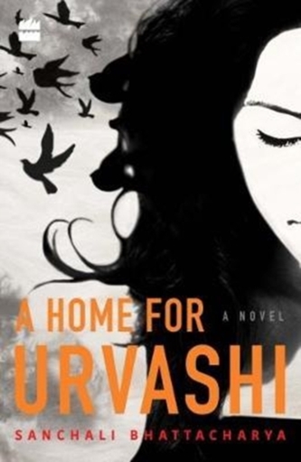 A Home for Urvashi. A Novel.