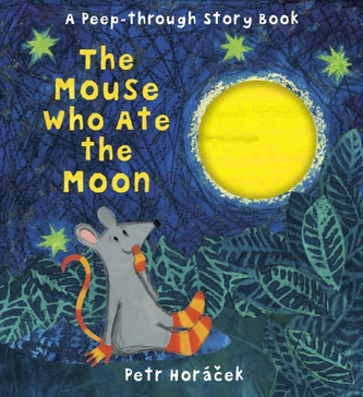 The Mouse Who Ate the Moon The Mouse Who Ate the Moon