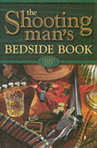 The Shooting Man's Bedside Book