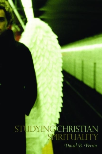 Studying Christian Spirituality Studying Christian Spirituality