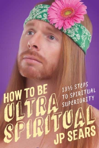 How to be Ultra Spiritual