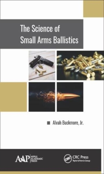 The Science of Small Arms Ballistics