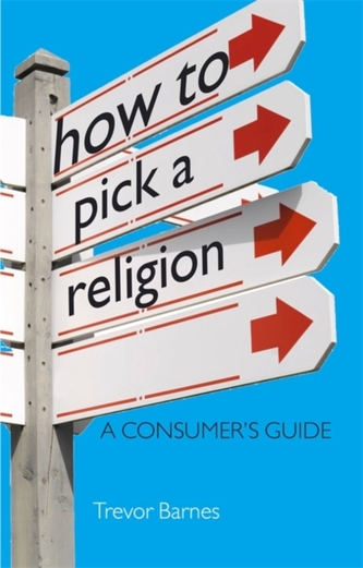 How to Pick a Religion How to Pick a Religion