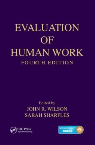 Evaluation of Human Work, Fourth Edition Evaluation of Human Work, Fourth Edition