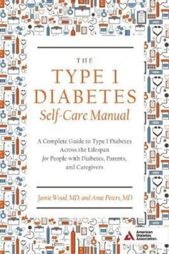 The Type 1 Diabetes Self-Care Manual