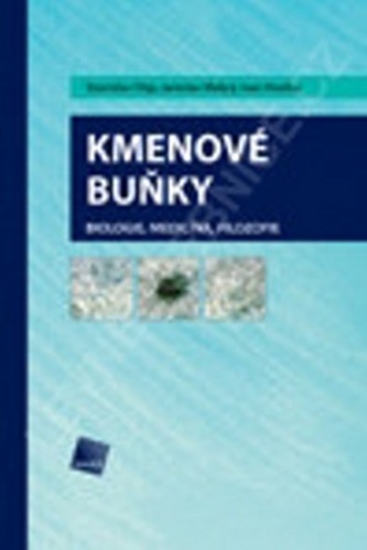 Kmenové buňky : biologie, medicína, filozofie (Ivan Hruška, 2006)