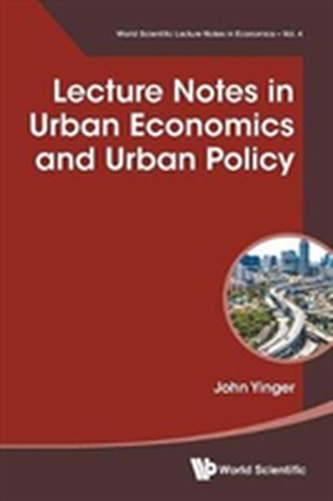 Lecture Notes In Urban Economics And Urban Policy Lecture Notes In Urban Economics And Urban Policy