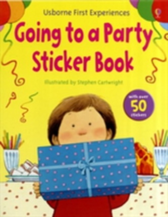 Usborne First Experiences Going to a Party Sticker Book Usborne First Experiences Going to a Party Sticker Book