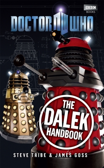 Doctor Who: The Dalek Handbook Doctor Who: The Dalek Handbook