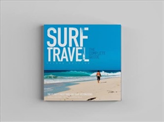 SURF TRAVEL THE COMPLETE GUIDE