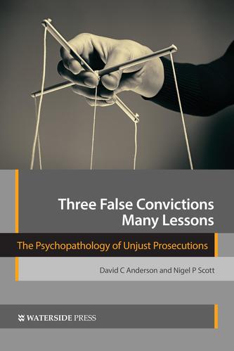 Three False Convictions, Many Lessons