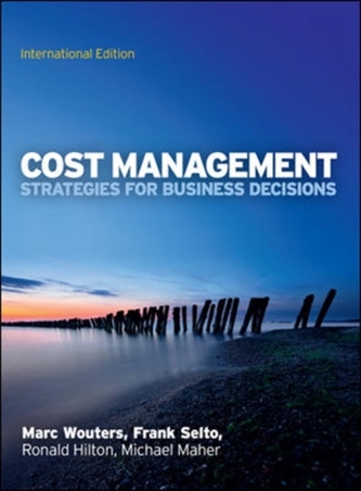 Cost Management: Strategies for Business Decisions, International Edition