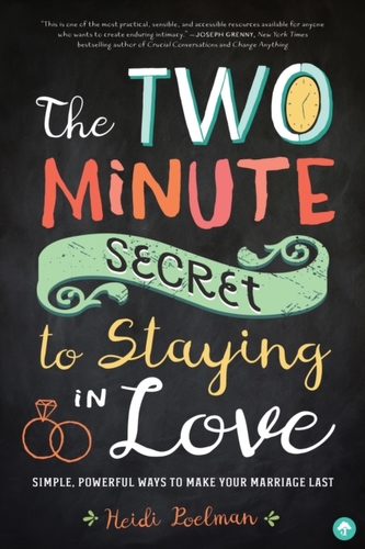 The-Two Minute Secret for Staying in Love