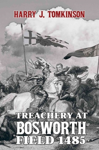 Treachery at Bosworth Field 1485