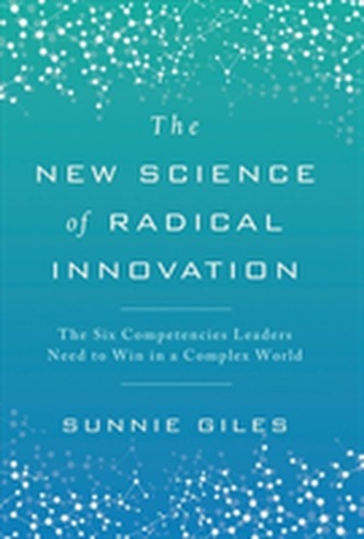 The New Science of Radical Innovation