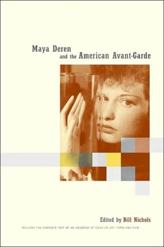 Maya Deren and the American Avant-Garde Maya Deren and the American Avant-Garde