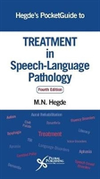 Hegde's PocketGuide to Treatment in Speech-Language Pathology Hegde's PocketGuide to Treatment in Speech-Language Pathology